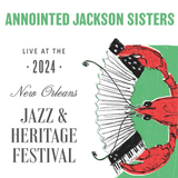 The Annointed Jackson Sisters - Live at 2024 New Orleans Jazz & Heritage Festival