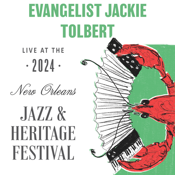 Evangelist Jackie Tolbert - Live at 2024 New Orleans Jazz & Heritage Festival