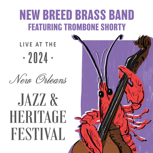 New Breed Brass Band featuring Trombone Shorty  - Live at 2024 New Orleans Jazz & Heritage Festival