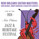 New Orleans Guitar Masters - Live at 2024 New Orleans Jazz & Heritage Festival