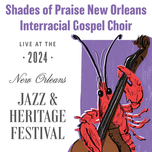 Shades of Praise New Orleans Interracial Gospel Choir - Live at 2024 New Orleans Jazz & Heritage Festival