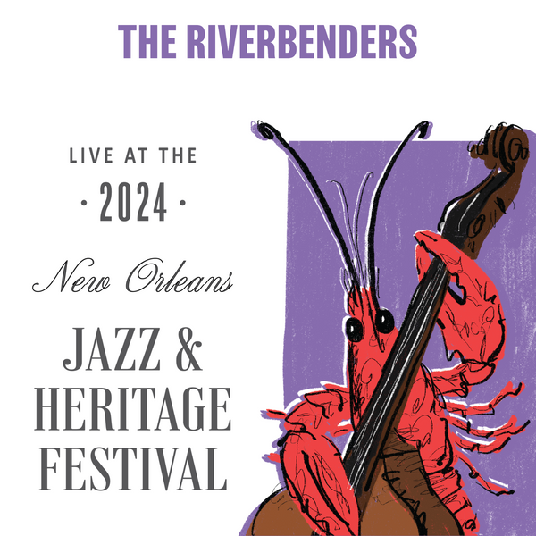 The River Benders - Live at 2024 New Orleans Jazz & Heritage Festival