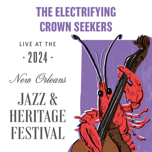 The Electrifying Crown Seekers - Live at 2024 New Orleans Jazz & Heritage Festival