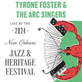 Tyrone Foster & The Arc Singers - Live at 2024 New Orleans Jazz & Heritage Festival