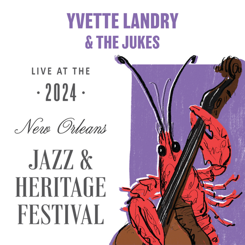 Yvette Landry & the Jukes - Live at 2024 New Orleans Jazz & Heritage Festival