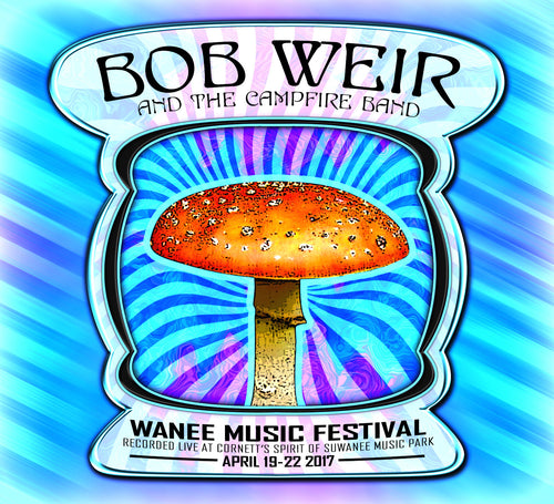 Bob Weir And The Campfire Band 4-22-2017 - Live at 2017 Wanee Music Festival